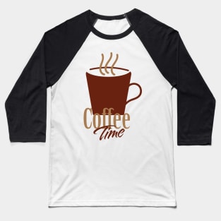 Coffee time Brown Coffee mug and text Baseball T-Shirt